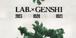 LAB. x GENSHI 2023年5月20日～21日